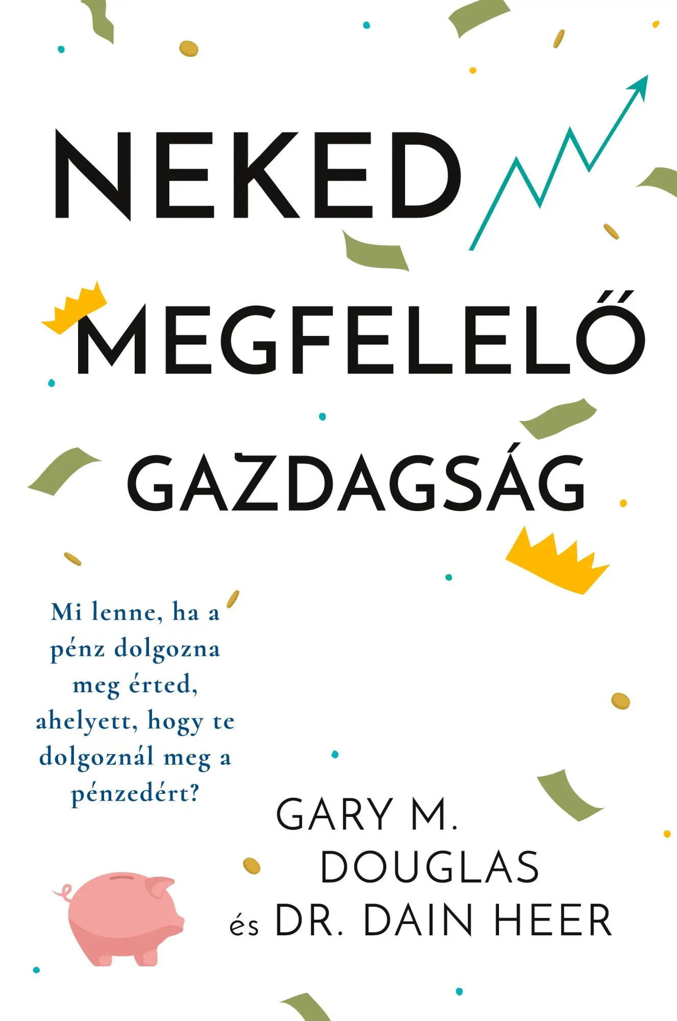 Cover: 9781634937085 | Neked megfelel¿ gazdagság (Hungarian) | Gary M. Douglas (u. a.) | Buch