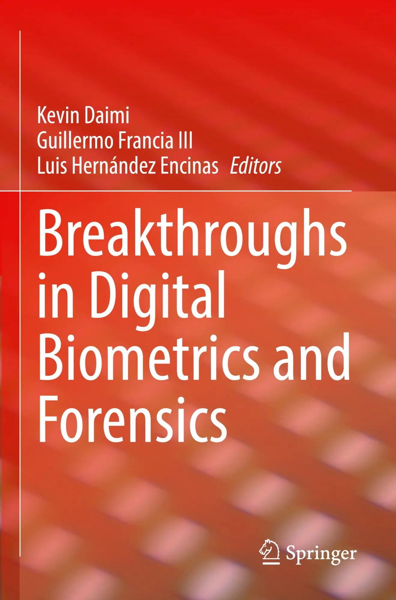 Breakthroughs in Digital Biometrics and Forensics
