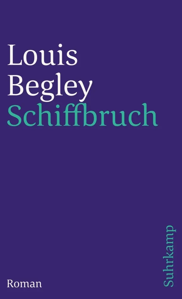 Cover: 9783518457085 | Schiffbruch | Roman | Louis Begley | Taschenbuch | 279 S. | Deutsch