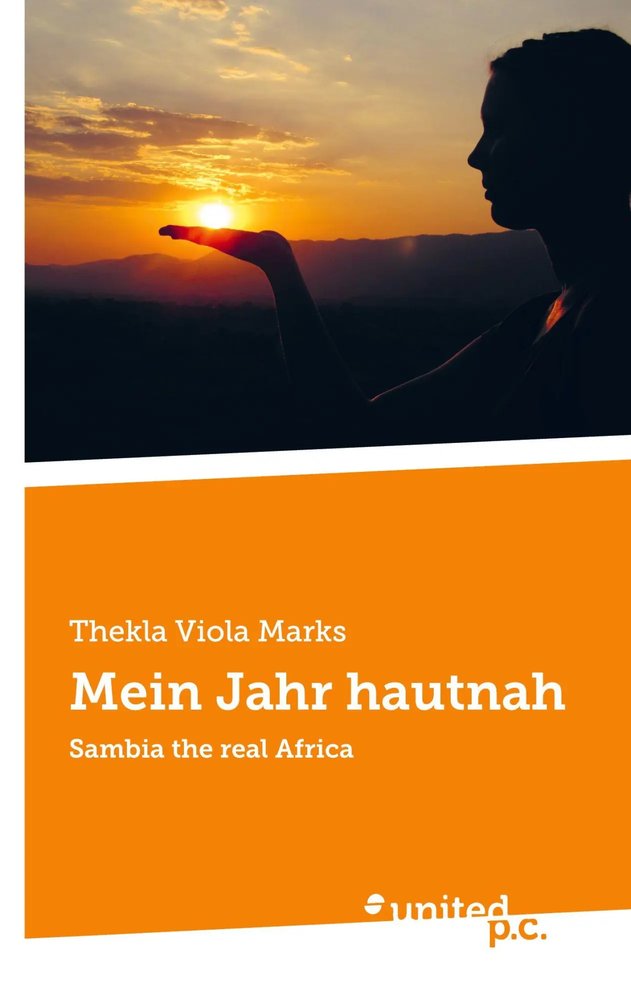 Cover: 9783710347085 | Mein Jahr hautnah | Sambia the real Africa | Thekla Viola Marks | Buch