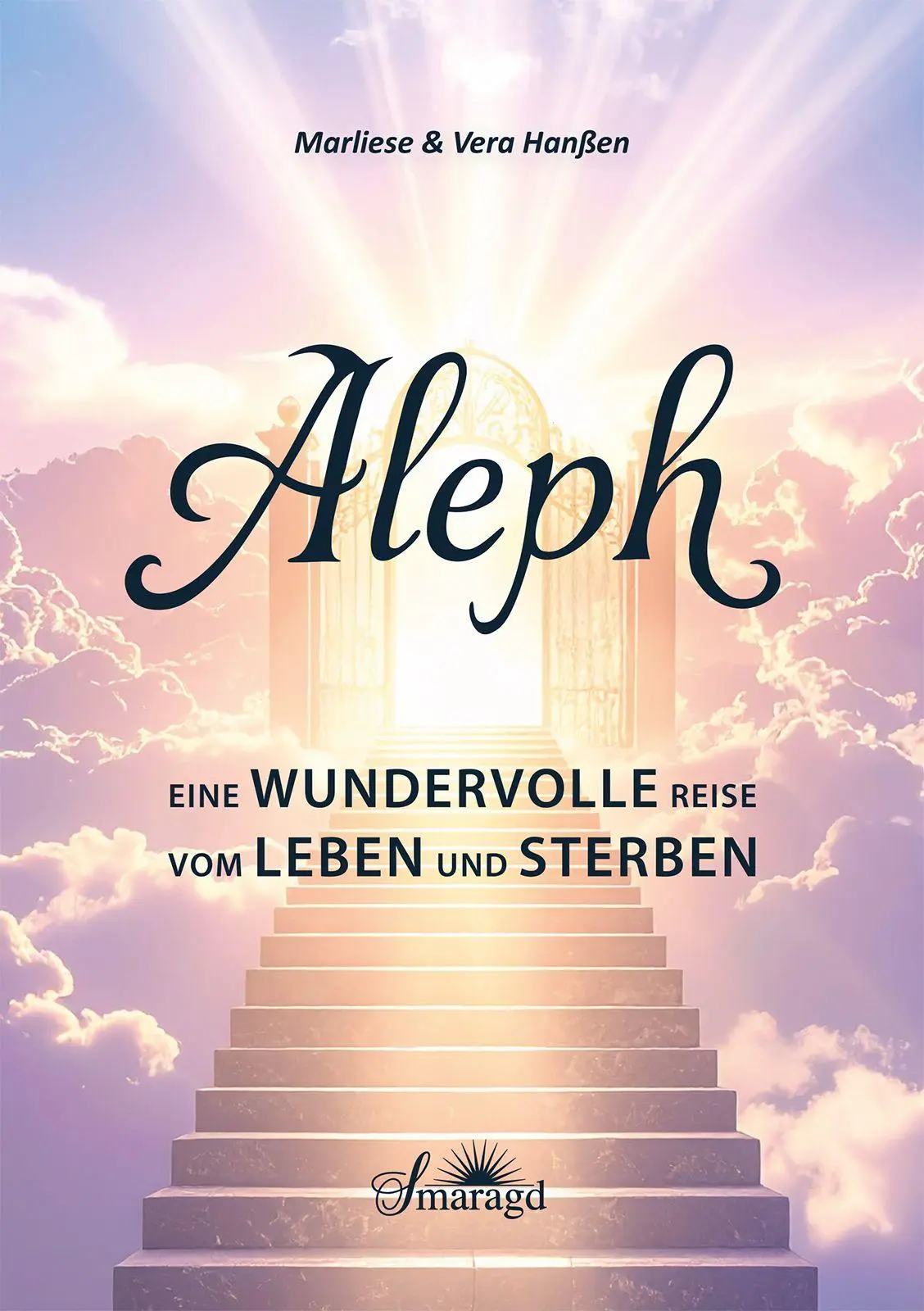 Cover: 9783907457085 | Aleph - Eine wundervolle Reise vom Leben und Sterben | Hanßen | Buch