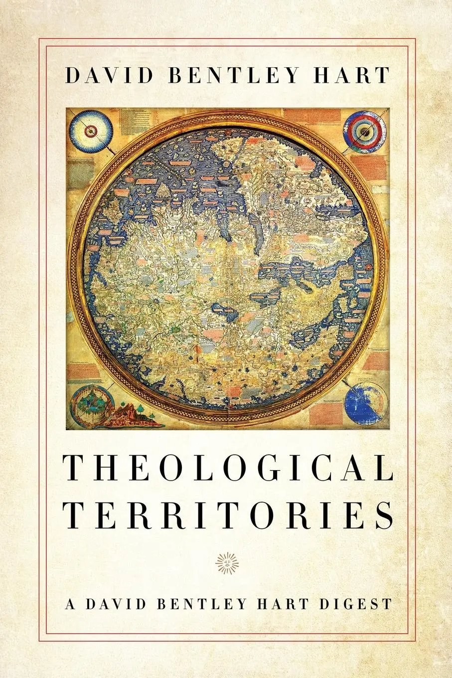 Cover: 9780268107185 | Theological Territories | A David Bentley Hart Digest | Hart | Buch