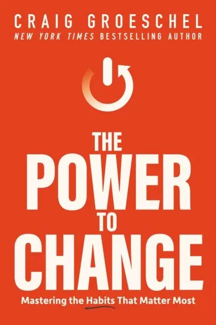 Cover: 9780310367185 | The Power to Change | Mastering the Habits That Matter Most | Buch