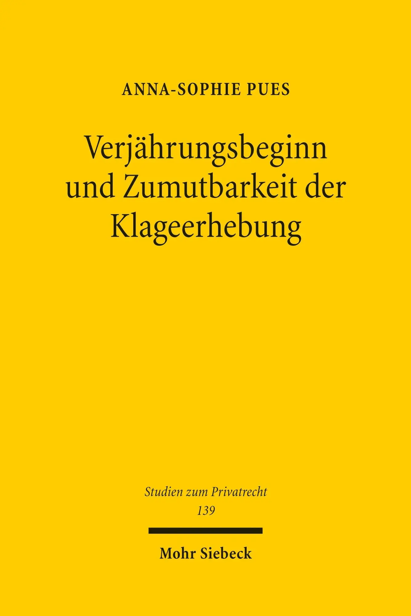 Cover: 9783161647185 | Verjährungsbeginn und Zumutbarkeit der Klageerhebung | Pues | Buch