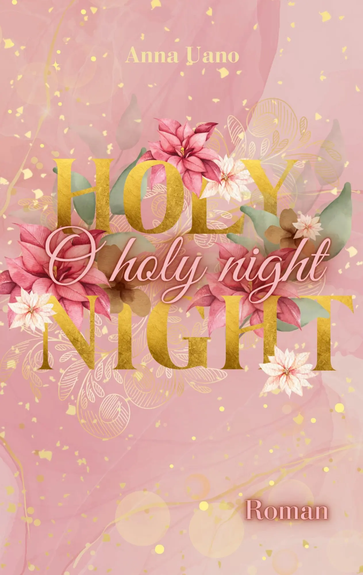 Cover: 9783384707185 | O Holy Night | Winterroman | Anna Uano | Taschenbuch | 396 S. | 2025