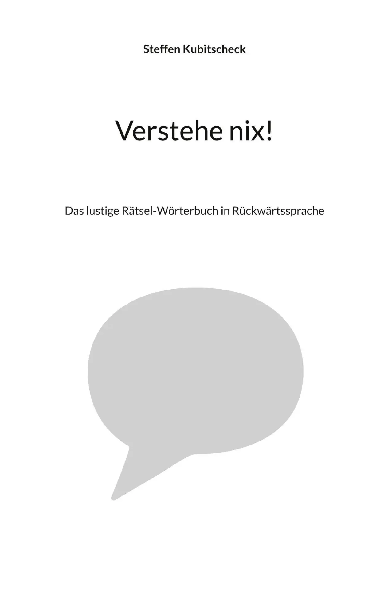 Cover: 9783695117185 | Verstehe nix! | Das lustige Rätsel-Wörterbuch in Rückwärtssprache