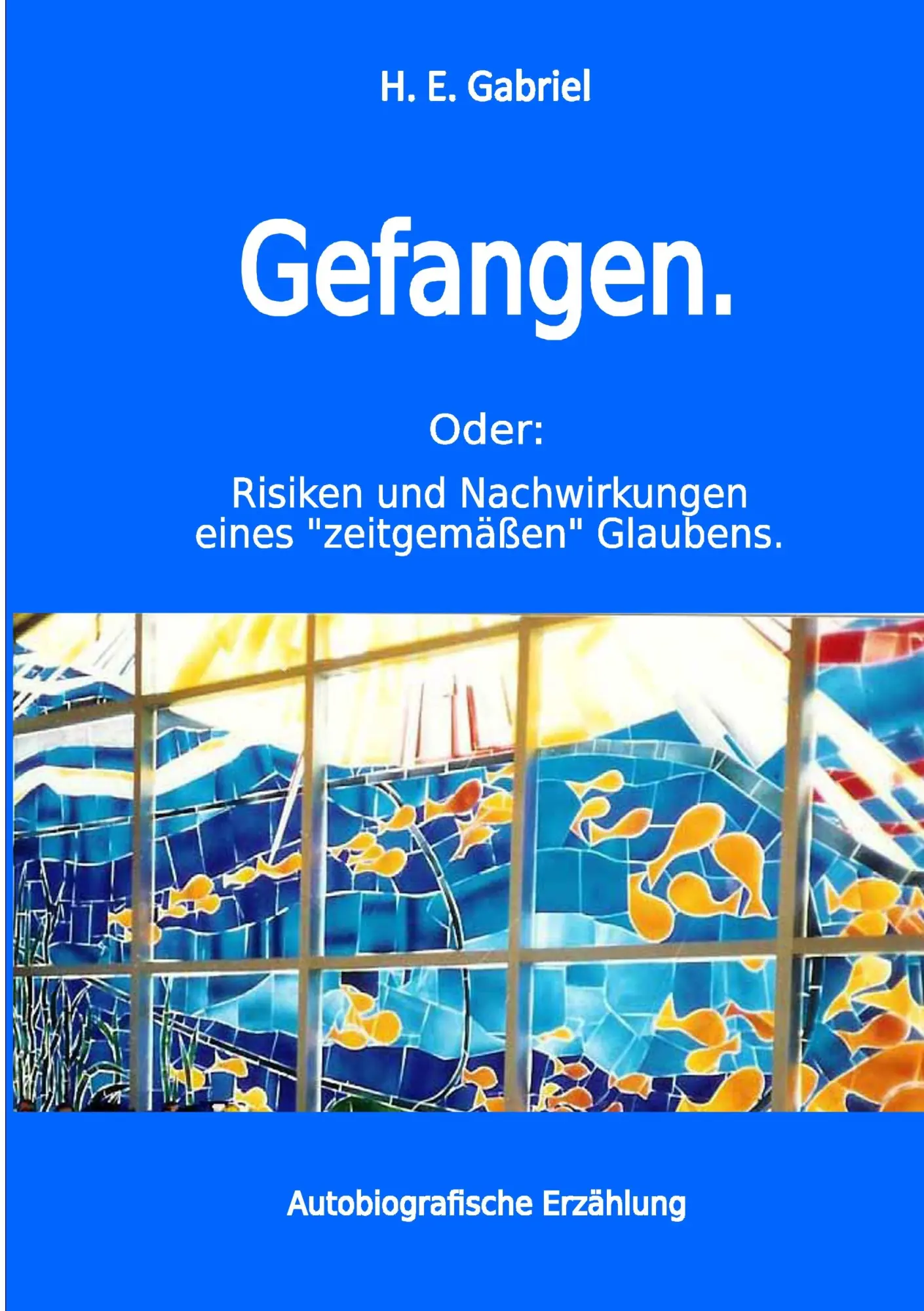 Cover: 9783740727185 | Gefangen | H. E. Gabriel | Taschenbuch | 480 S. | Deutsch | 2019