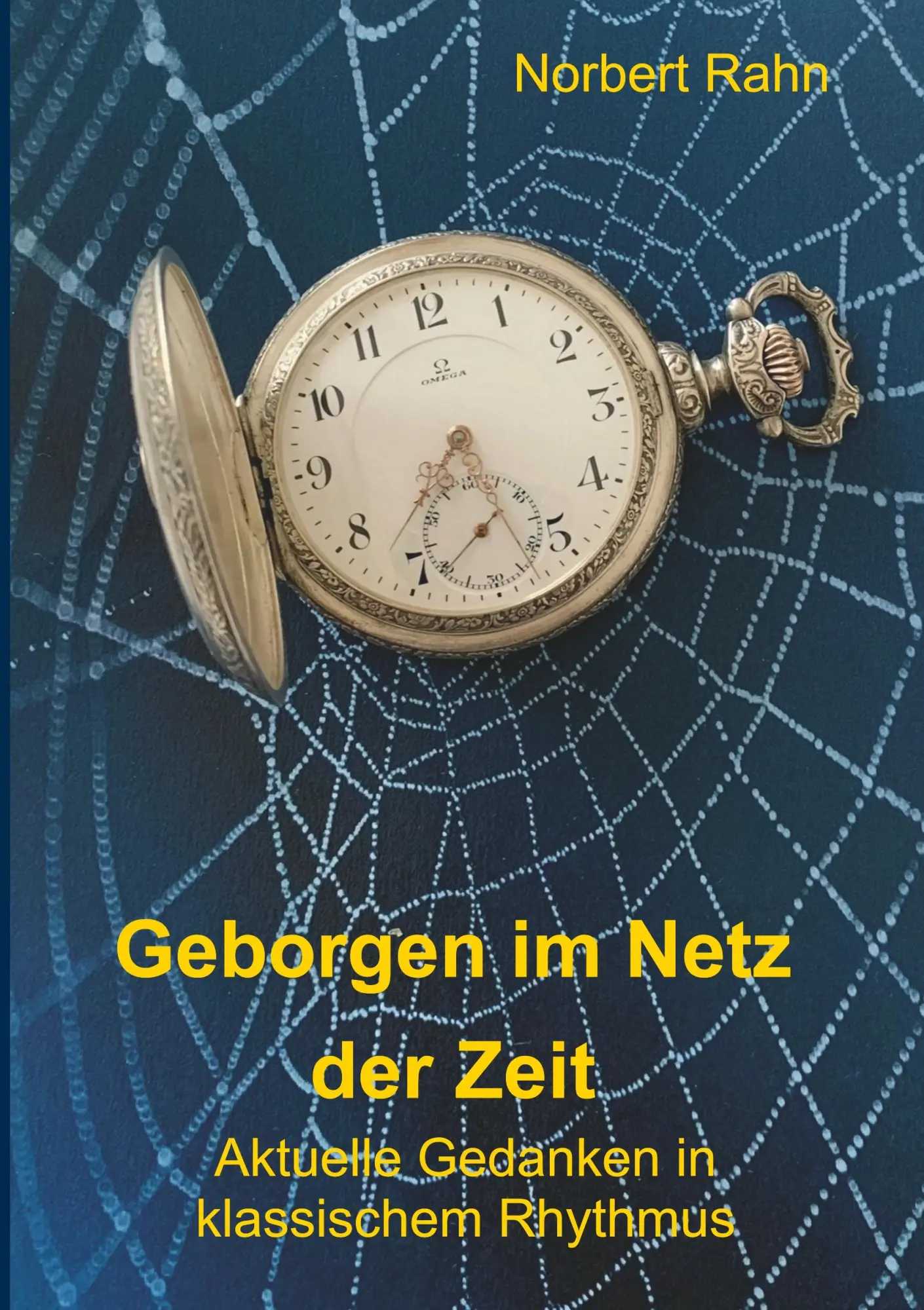 Cover: 9783749737185 | Geborgen im Netz der Zeit | Aktuelle Gedanken in klassischem Rhythmus