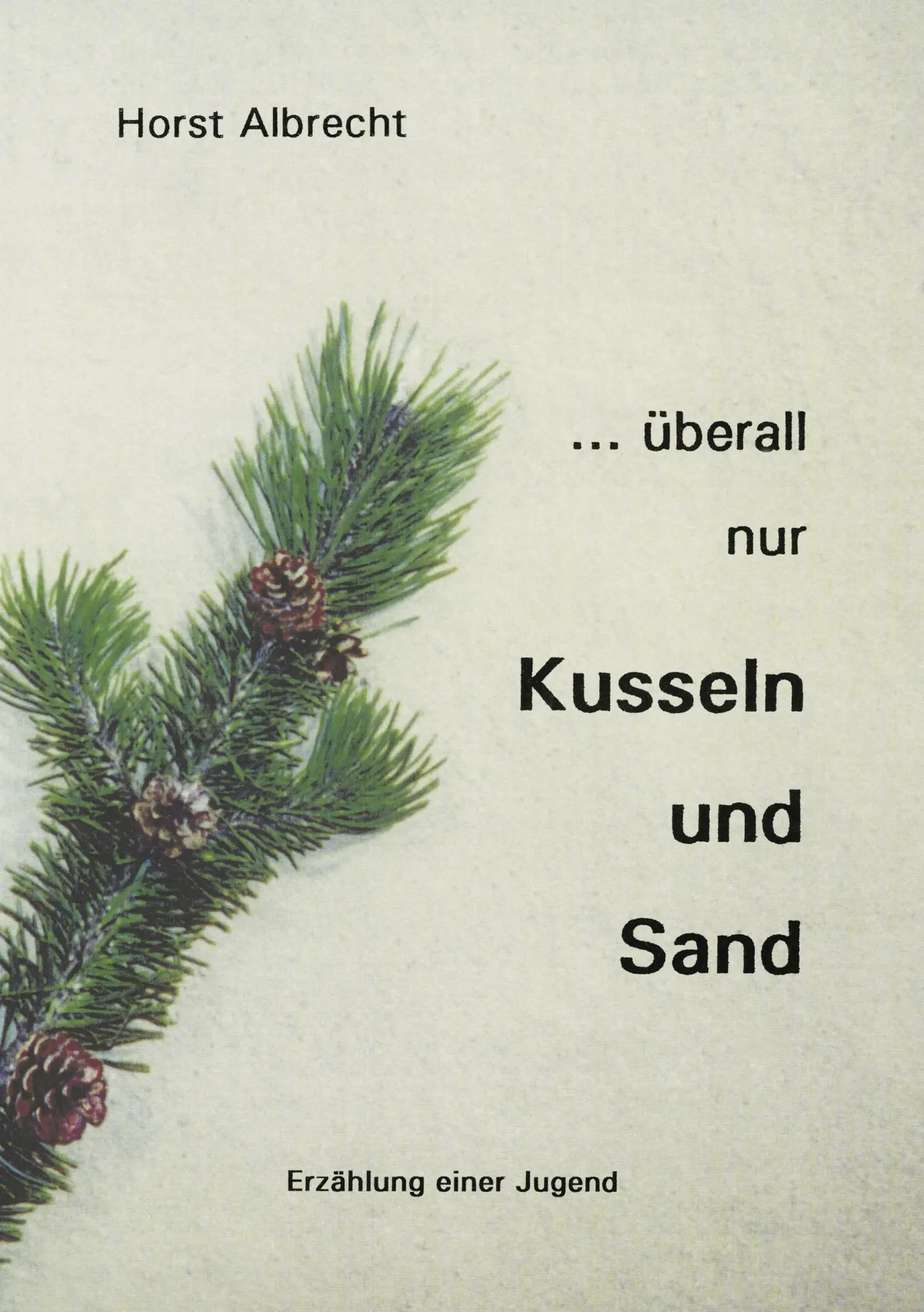 Cover: 9783831117185 | ...überall nur Kusseln und Sand | Horst Albrecht | Taschenbuch | 2001