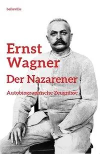 Cover: 9783943157185 | Ernst Wagner - Der Nazarener | Autobiographische Zeugnisse | Weber