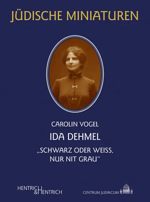 Cover: 9783955657185 | Ida Dehmel | "Schwarz oder weiß, nur nit grau" | Carolin Vogel | Buch