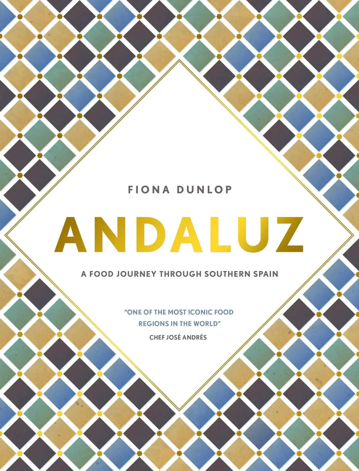 Cover: 9781623717285 | Andaluz | A Food Journey Through Southern Spain | Fiona Dunlop | Buch