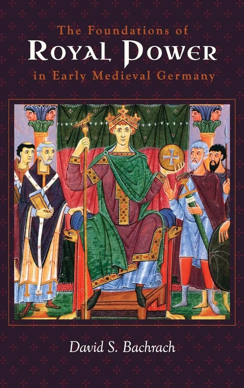 Cover: 9781783277285 | Foundations of Royal Power in Early Medieval Germany | Bachrach | Buch