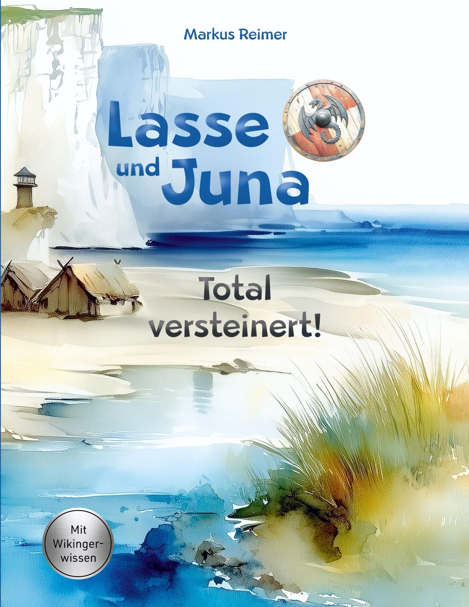 Cover: 9783695727285 | Lasse und Juna - Total versteinert! | Markus Reimer | Taschenbuch