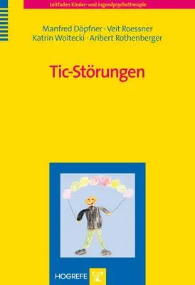 Cover: 9783801717285 | Ticstörungen | Leitfaden Kinder- und Jugendpsychotherapie | Buch