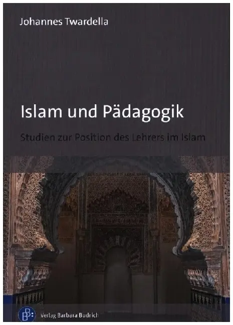 Cover: 9783847427285 | Islam und Pädagogik | Studien zur Position des Lehrers im Islam | Buch