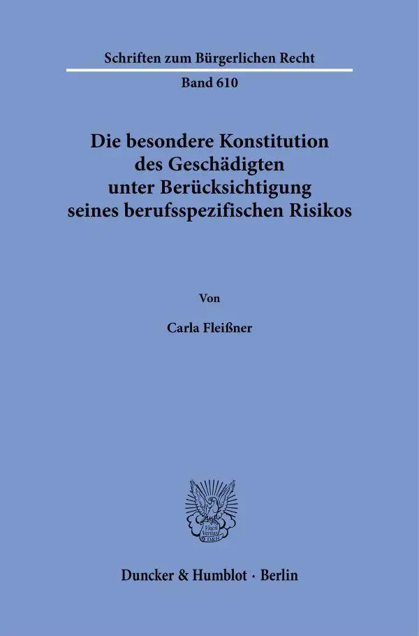 Die besondere Konstitution des Geschädigten unter Berücksichtigung seines berufsspezifischen Risikos