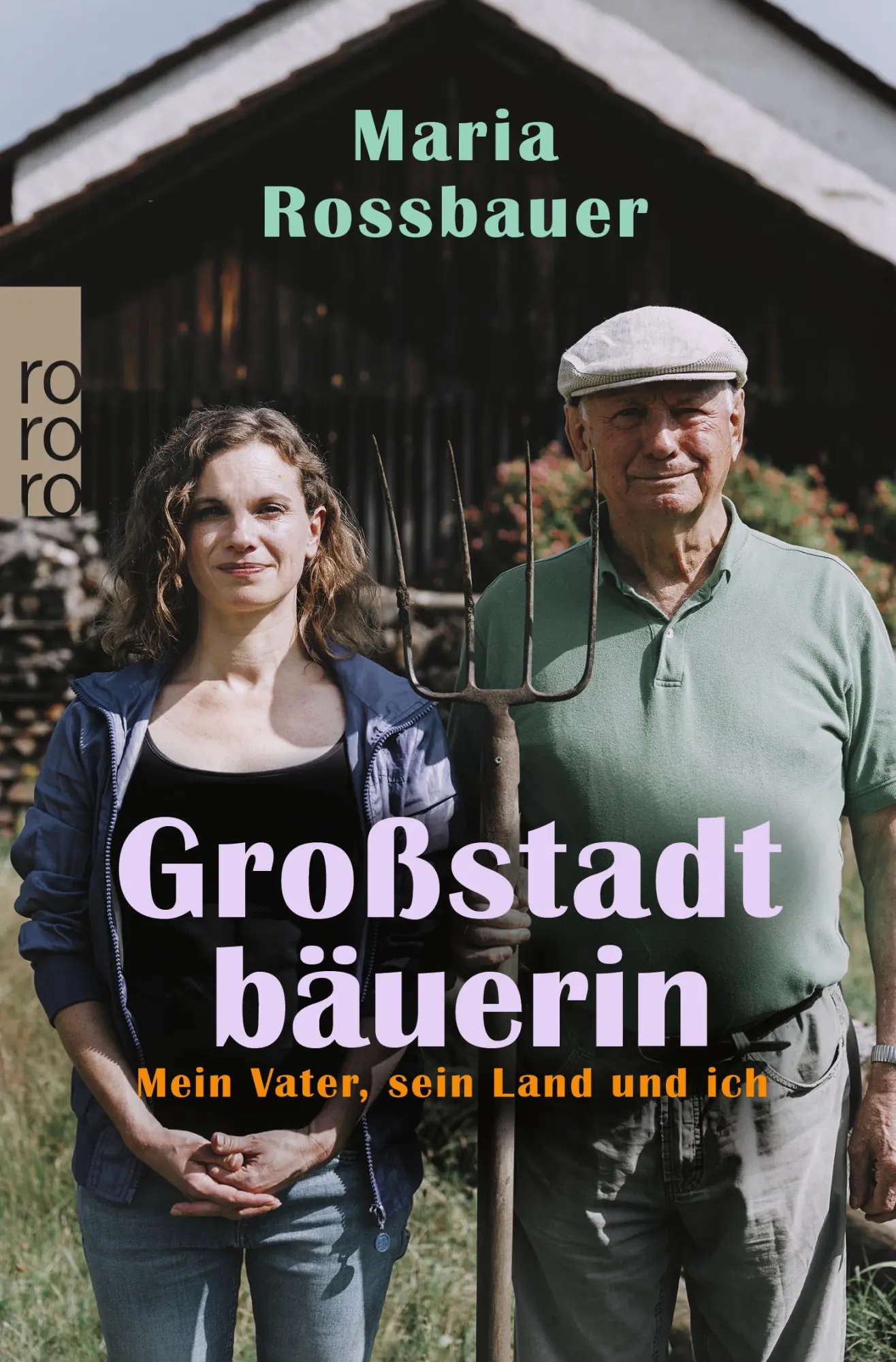 Cover: 9783499007385 | Großstadtbäuerin | Mein Vater, sein Land und ich | Maria Rossbauer