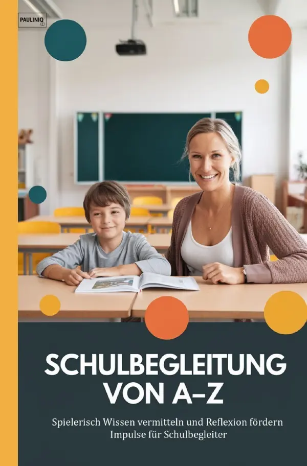 Cover: 9783565027385 | Schulbegleitung von A-Z | PAULINIQ Books | Taschenbuch | 60 S. | 2025