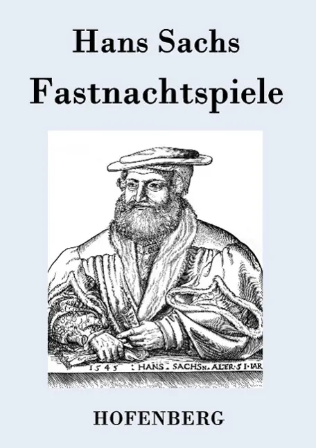 Cover: 9783843077385 | Fastnachtspiele | Hans Sachs | Taschenbuch | Paperback | 228 S. | 2015