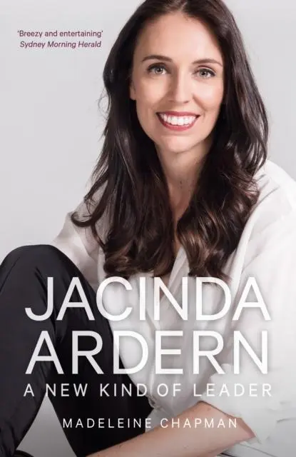 Cover: 9780750997485 | Jacinda Ardern | A New Kind of Leader | Madeleine Chapman | Buch