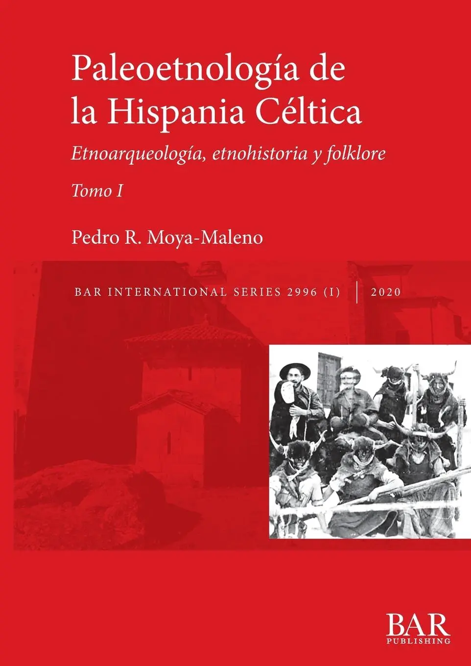 Cover: 9781407357485 | Paleoetnología de la Hispania Céltica. Tomo I | Pedro R. Moya-Maleno