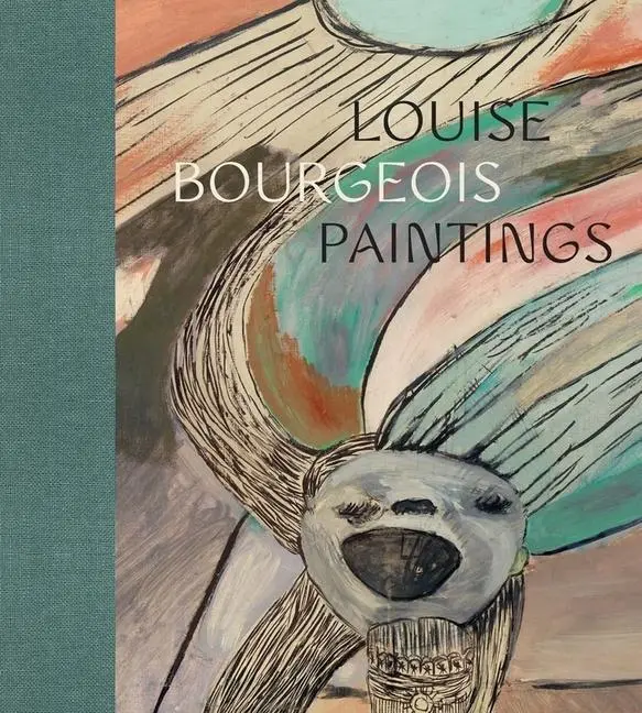 Cover: 9781588397485 | Louise Bourgeois | Paintings | Clare Davies (u. a.) | Buch | Gebunden