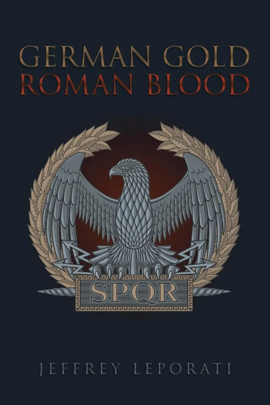 Cover: 9781642987485 | German Gold Roman Blood | Jeffrey Leporati | Taschenbuch | Englisch