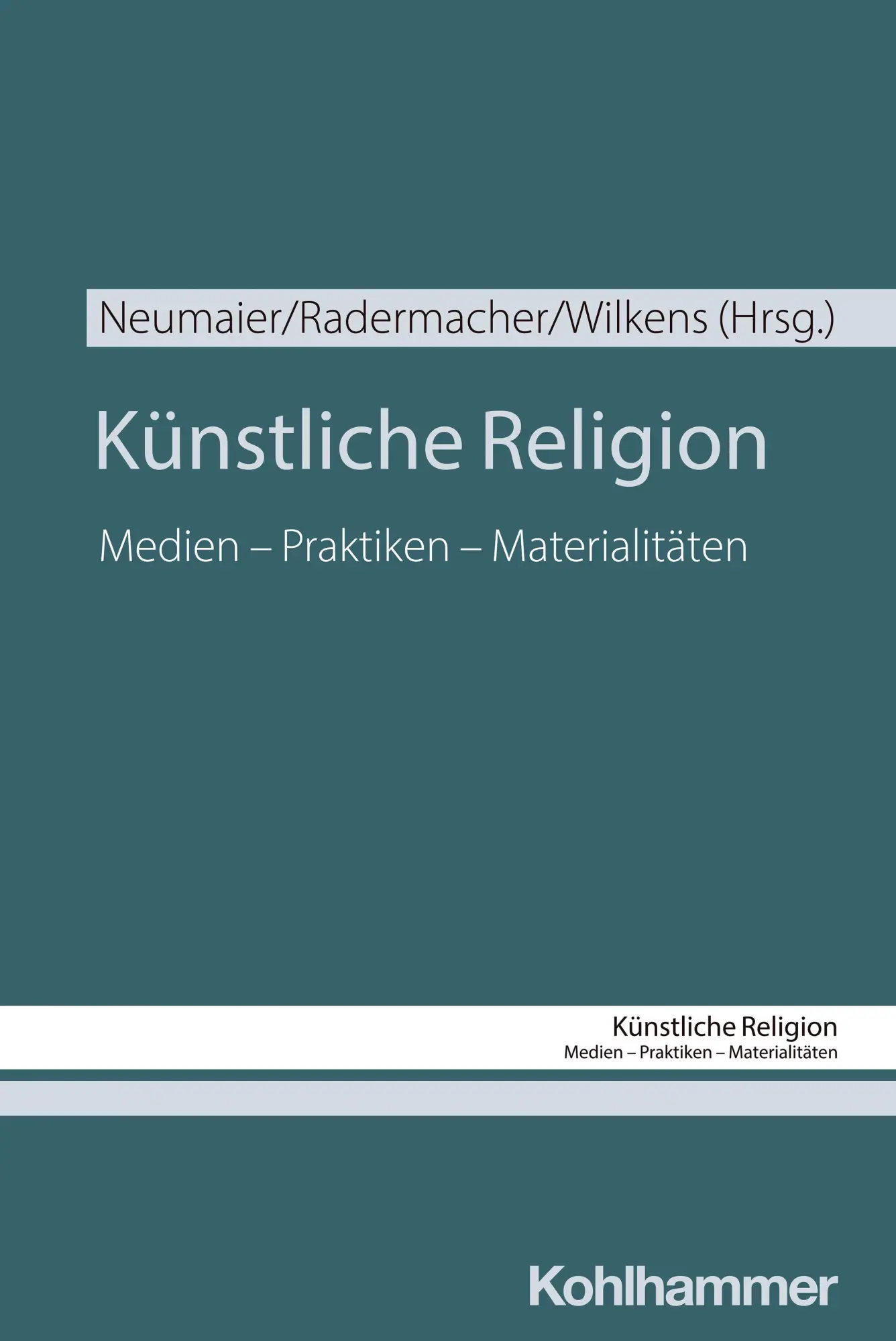 Cover: 9783170457485 | Künstliche Religion | Medien - Praktiken - Materialitäten | Buch