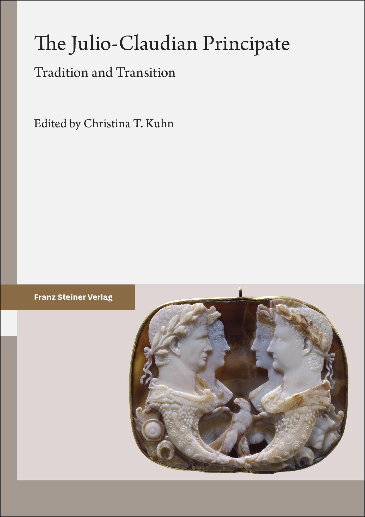 Cover: 9783515137485 | The Julio-Claudian Principate | Tradition and Transition | Kuhn | Buch