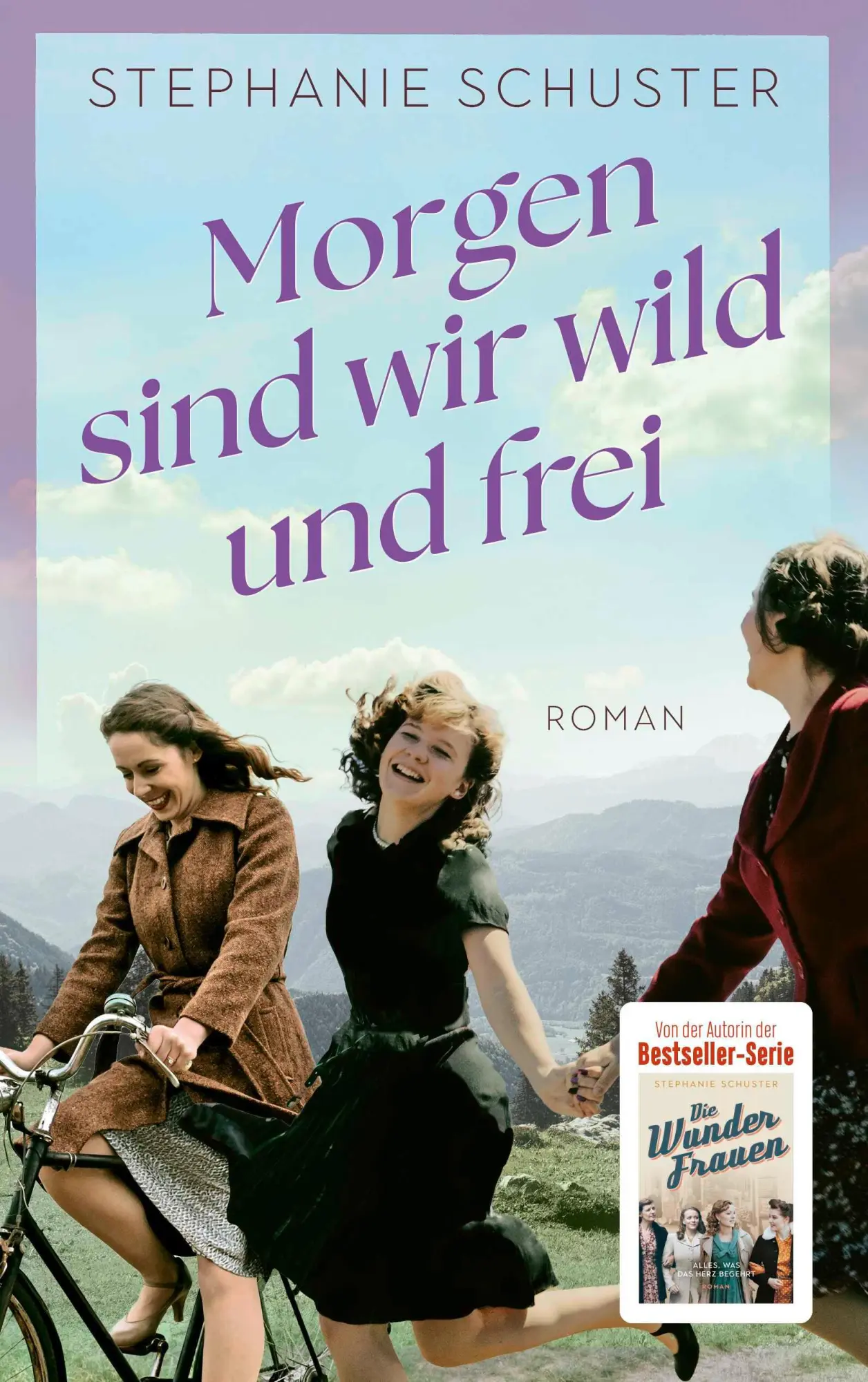 Cover: 9783596707485 | Morgen sind wir wild und frei | Von der Autorin der Wunderfrauen-Serie