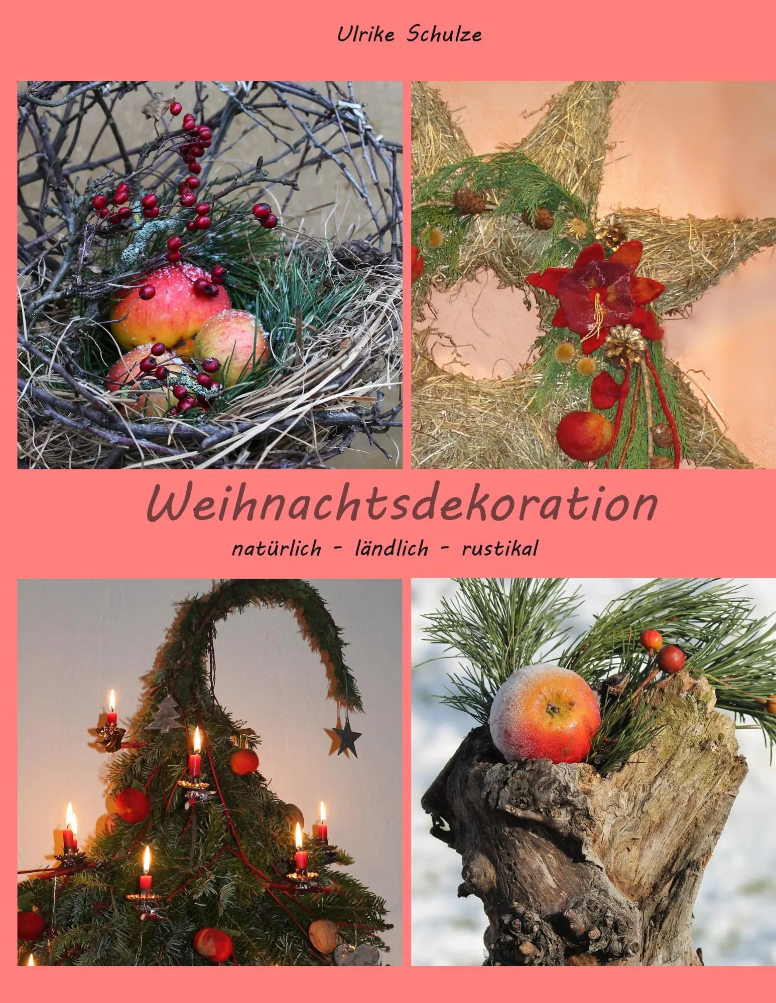 Cover: 9783735777485 | Weihnachtsdeko natürlich - ländlich - rustikal | Ulrike Schulze | Buch