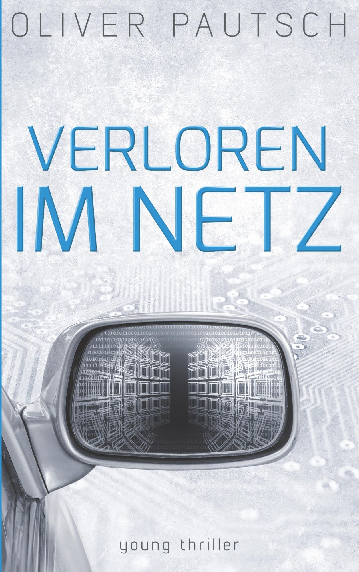Cover: 9783848257485 | Verloren im Netz | Oliver Pautsch | Taschenbuch | young thriller