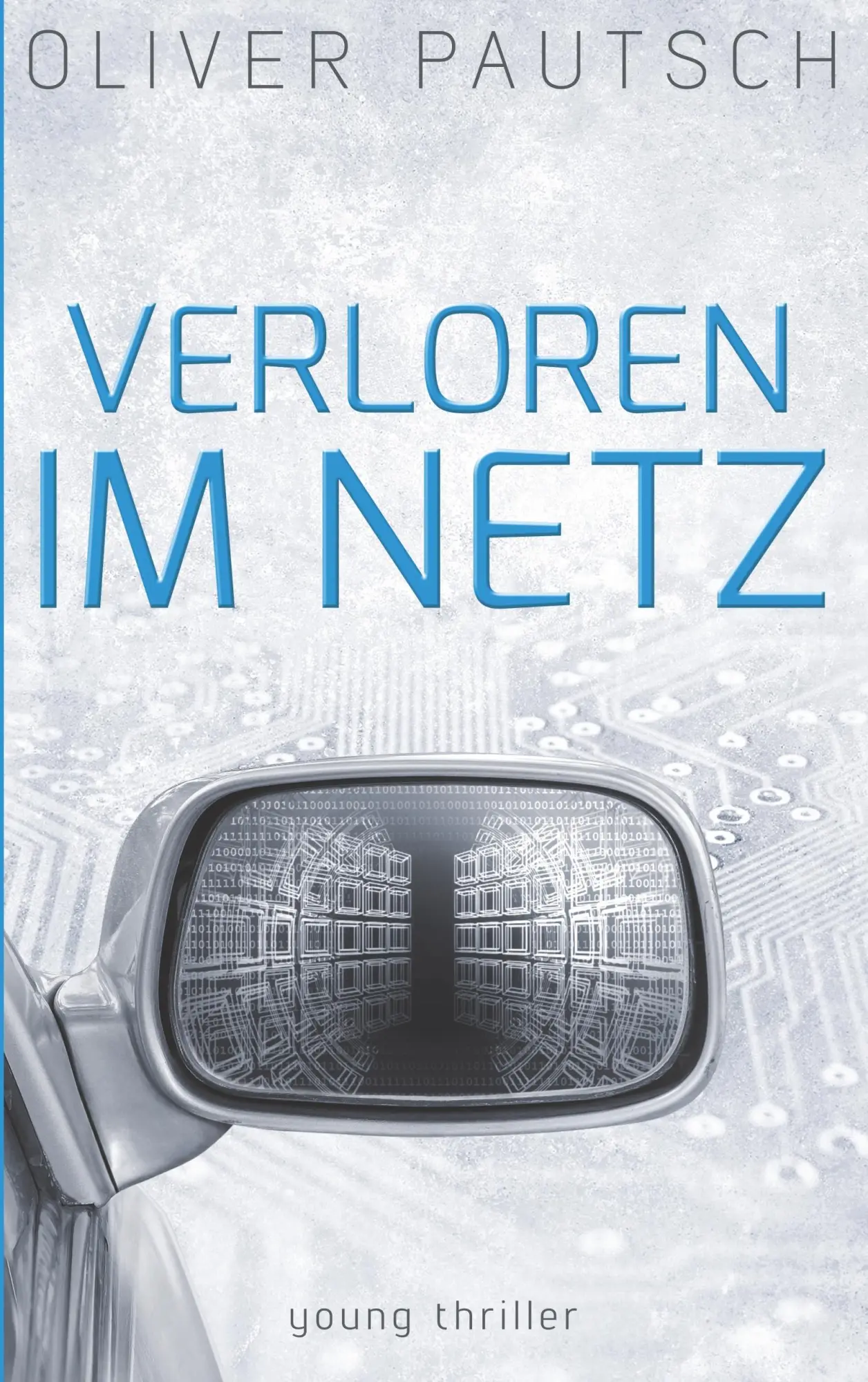 Cover: 9783848257485 | Verloren im Netz | Oliver Pautsch | Taschenbuch | young thriller