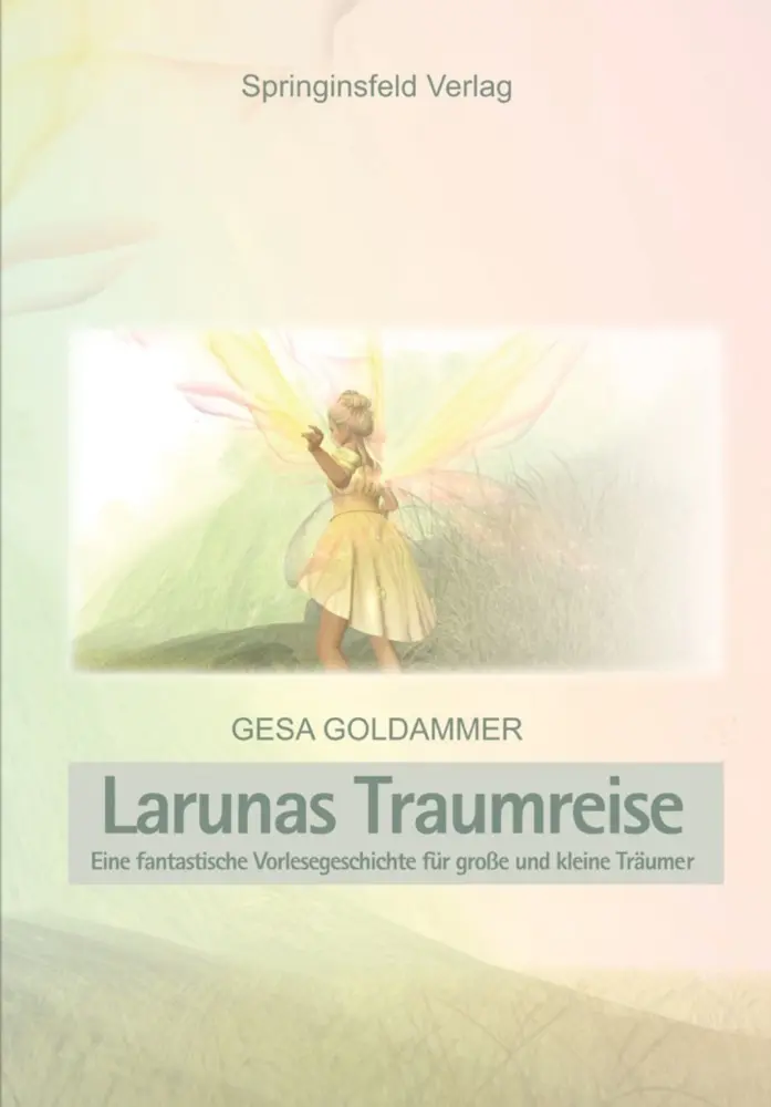 Cover: 9783985947485 | Laruna's Traumreise | Gesa Goldammer | Taschenbuch | 40 S. | Deutsch