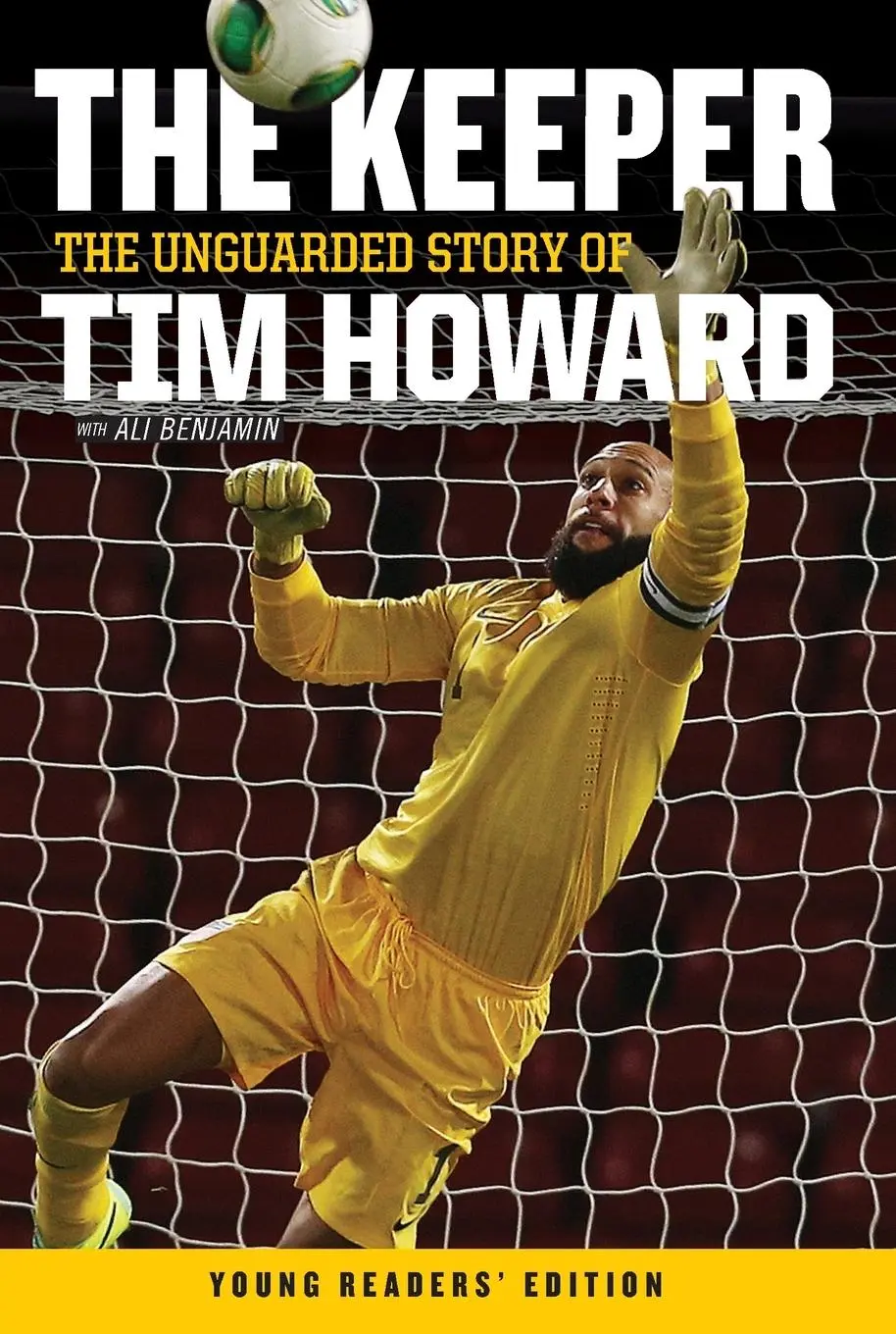 Cover: 9780062387585 | Keeper | The Unguarded Story of Tim Howard Young Readers' Edition, The