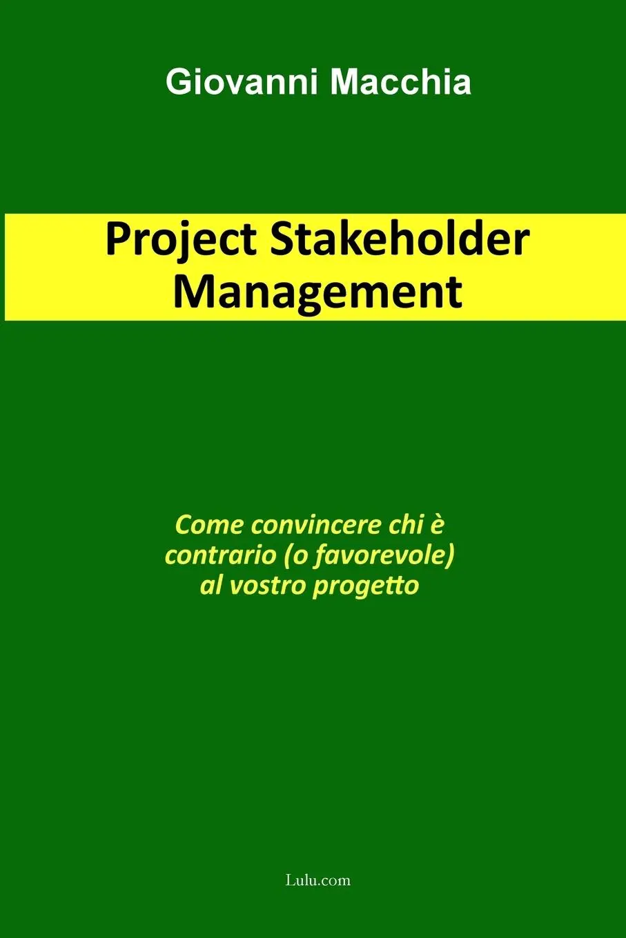 Cover: 9781446197585 | Project Stakeholder Management | Giovanni Macchia | Taschenbuch | 2010