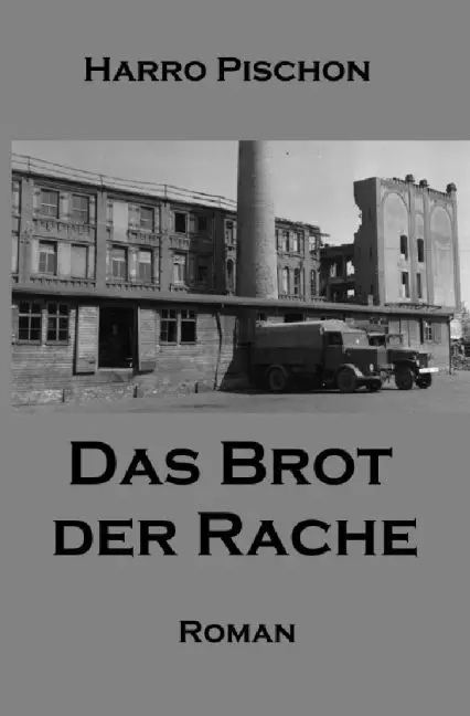 Cover: 9783745047585 | Das Brot der Rache | Ein Roman über jüdische Rächer | Harro Pischon