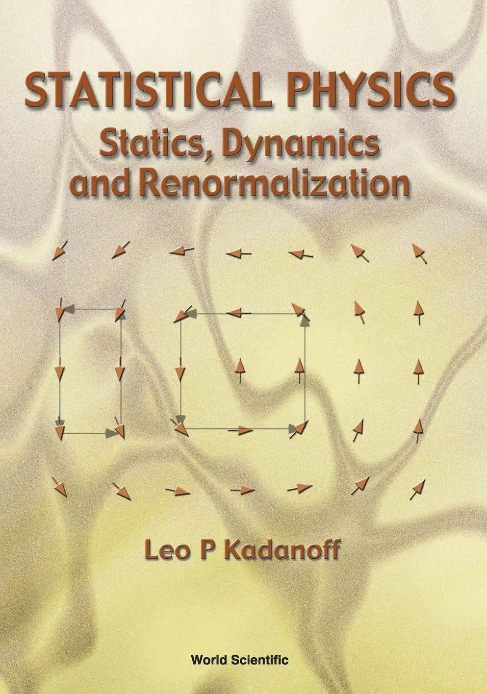 Cover: 9789810237585 | STATISTICAL PHYSICS | STATICS, DYNAMICS... | Kadanoff Leo P | Buch