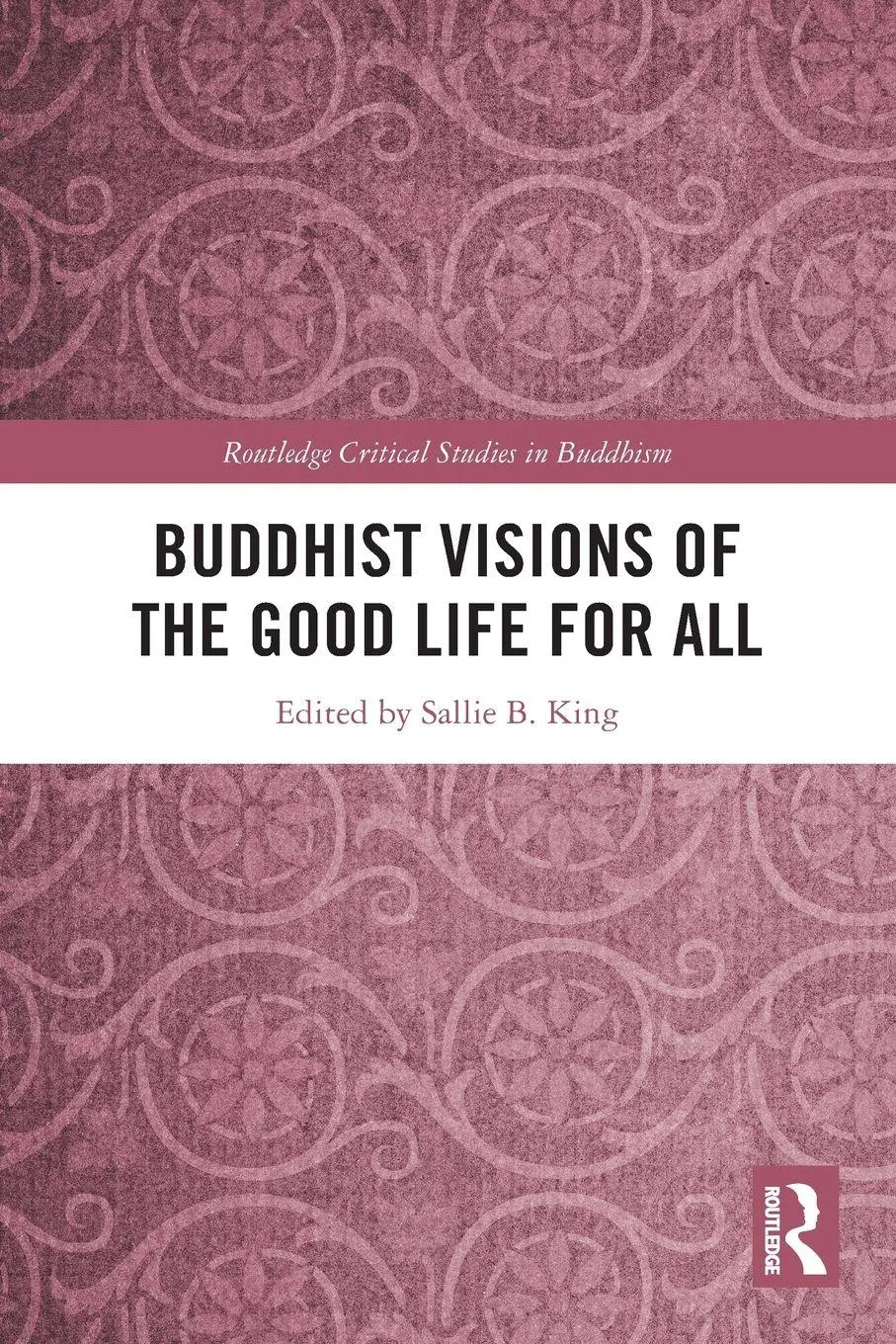Cover: 9780367607685 | Buddhist Visions of the Good Life for All | Sallie B. King | Buch