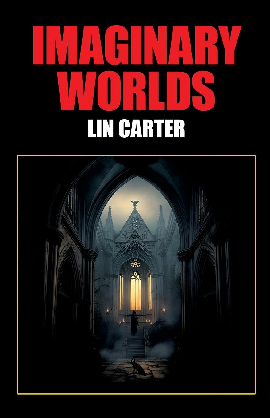 Cover: 9781479477685 | Imaginary Worlds | Lin Carter | Taschenbuch | Englisch | 2024