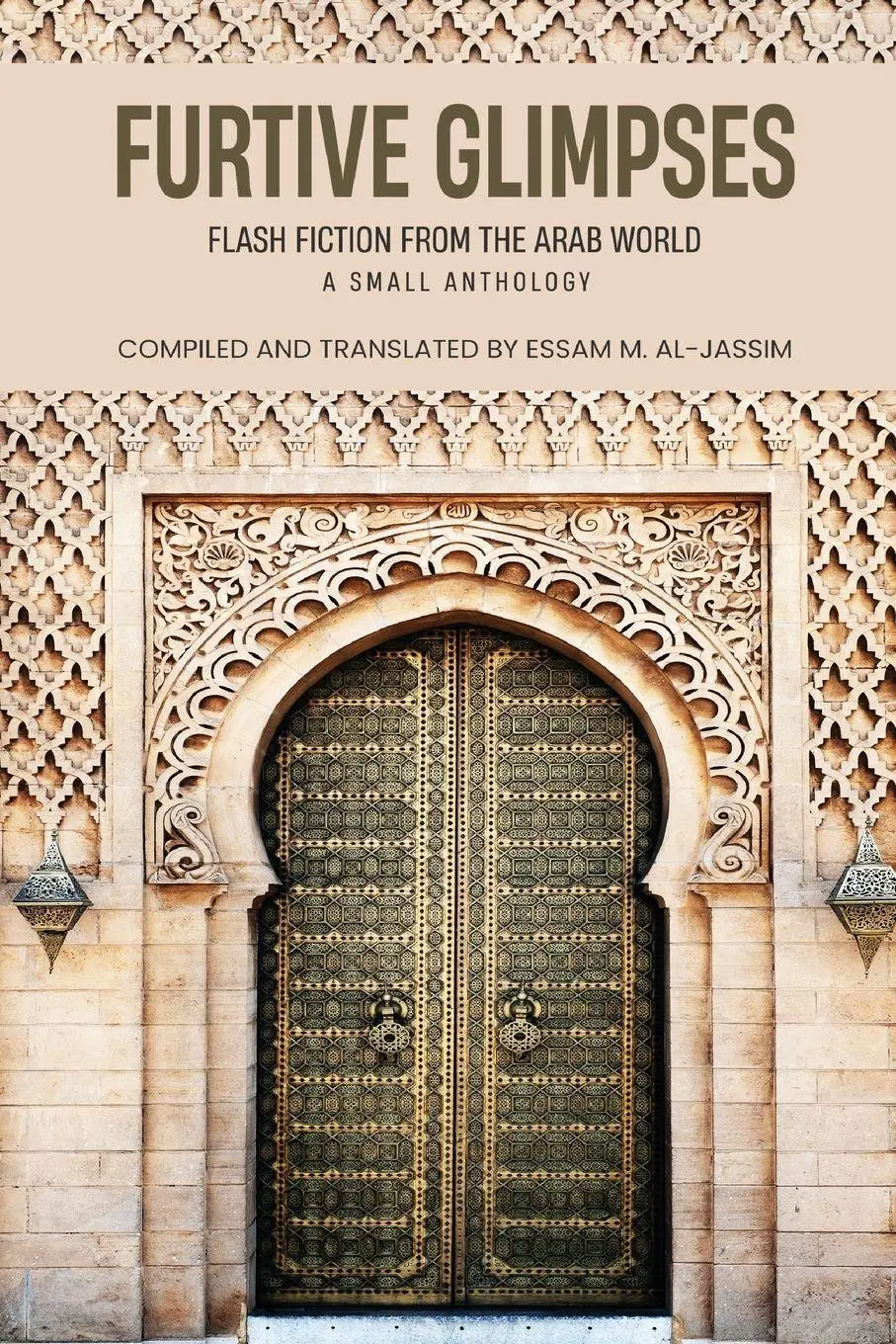 Cover: 9781636407685 | Furtive Glimpses - Flash Fiction from The Arab World - A Small...