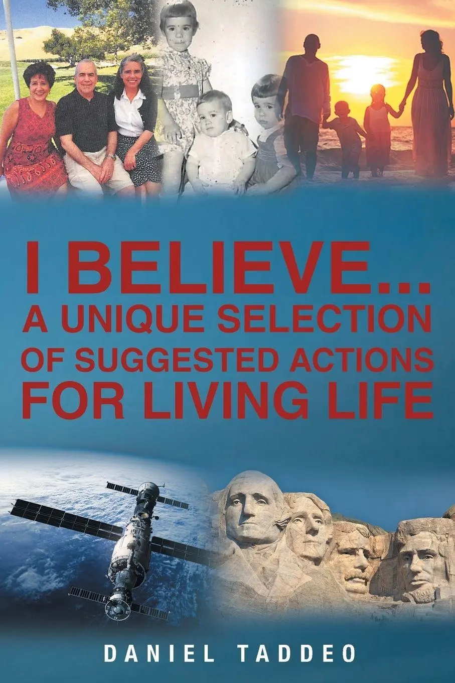 Cover: 9781684097685 | I Believe | A Unique Selection of Suggested Actions for Living Life