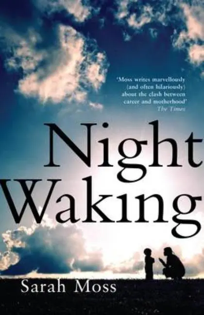 Cover: 9781783787685 | Night Waking | Sarah Moss | Taschenbuch | 384 S. | Englisch | 2021