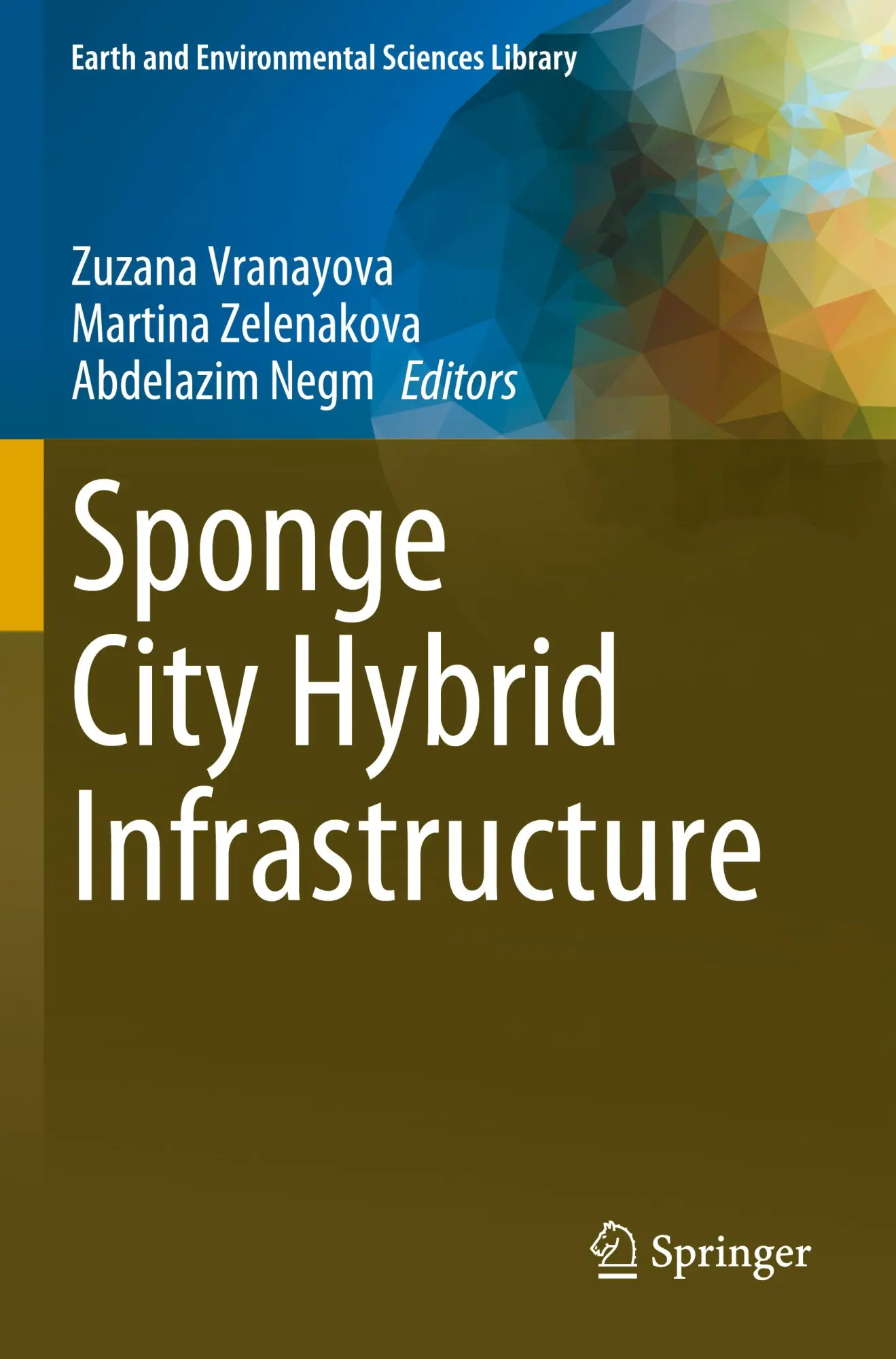 Cover: 9783031387685 | Sponge City Hybrid Infrastructure | Zuzana Vranayova (u. a.) | Buch
