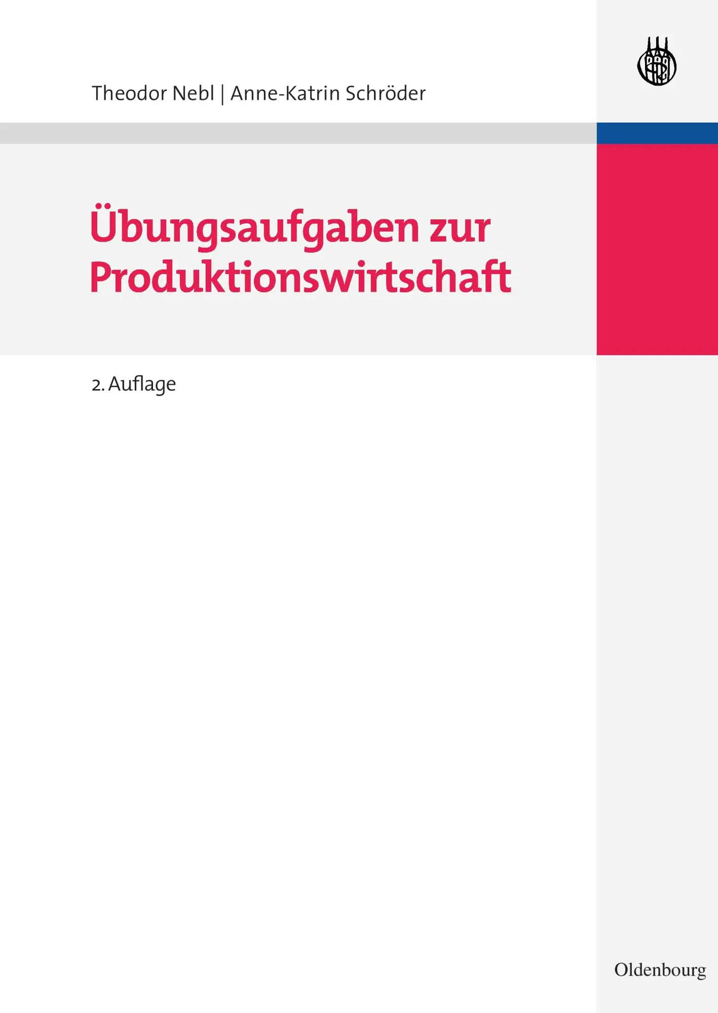 Cover: 9783486587685 | Übungsaufgaben zur Produktionswirtschaft | Schröder (u. a.) | Buch