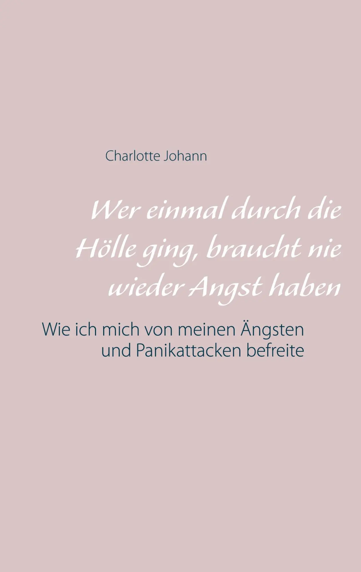 Cover: 9783753407685 | Wer einmal durch die Hölle ging, braucht nie wieder Angst haben | Buch