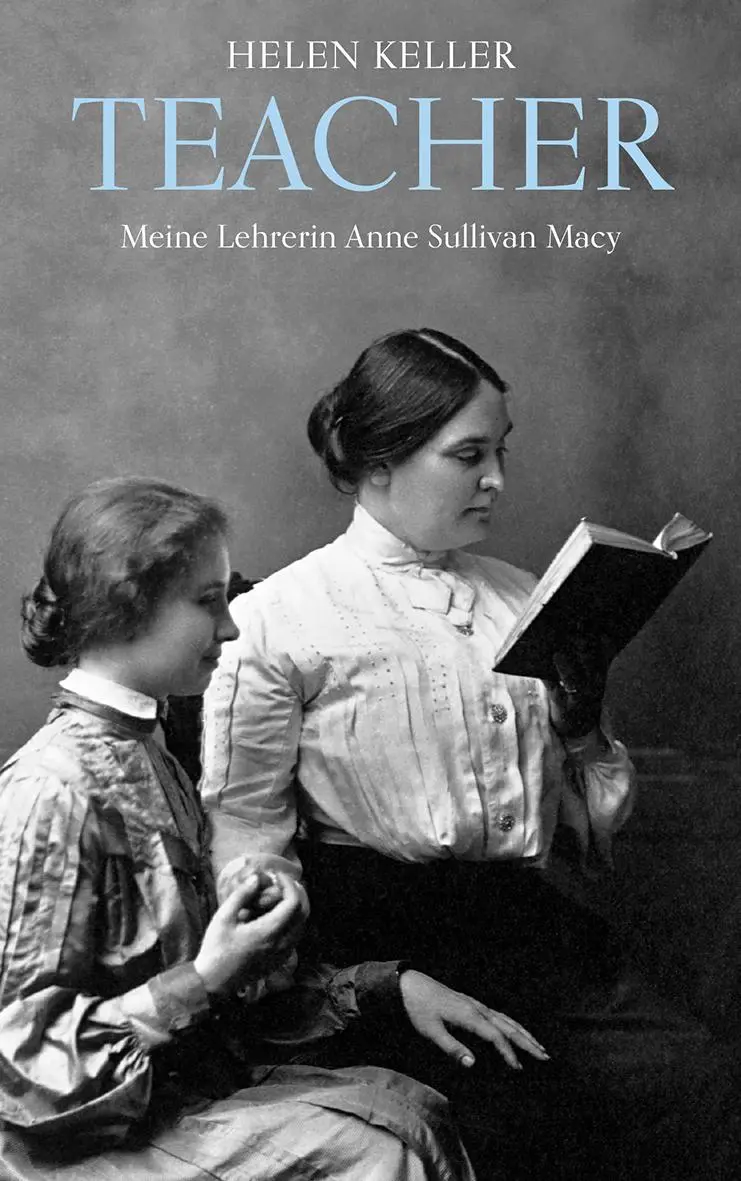 Cover: 9783772527685 | Teacher | Meine Lehrerin Anne Sullivan Macy | Helen Keller | Buch