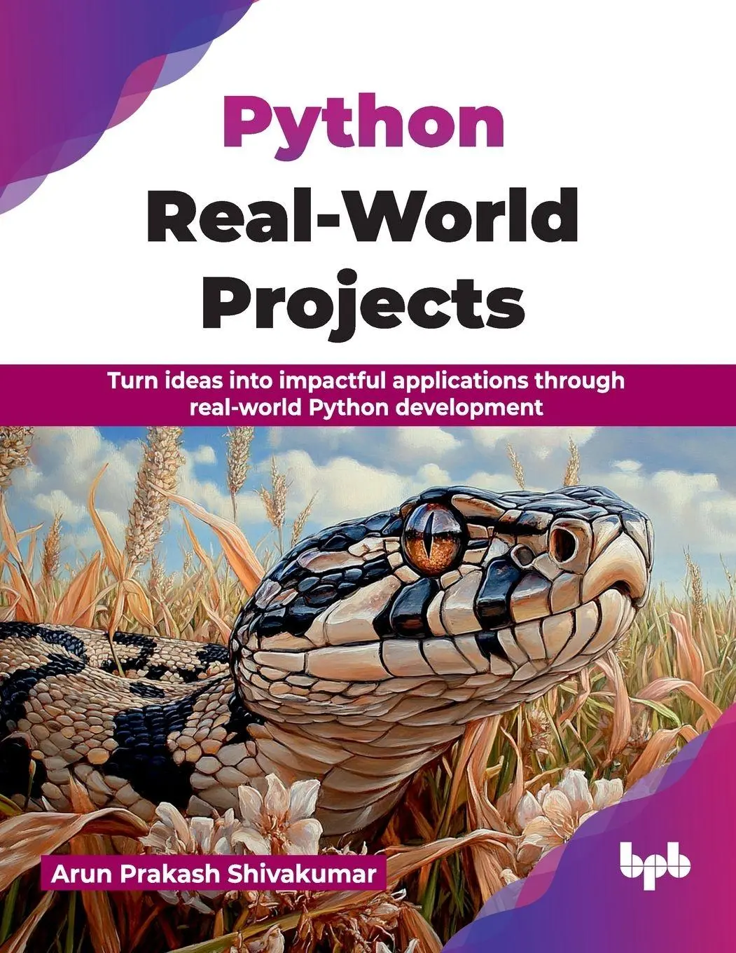Cover: 9789365897685 | Python Real-World Projects | Arun Prakash Shivakumar | Taschenbuch