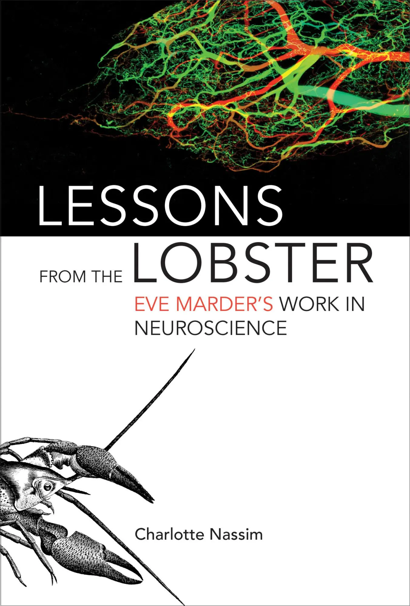 Cover: 9780262037785 | Lessons from the Lobster: Eve Marder's Work in Neuroscience | Nassim